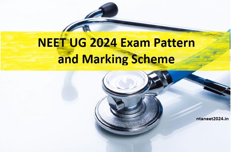 Neet Ug 2024 Exam Pattern And Marking Scheme Min 